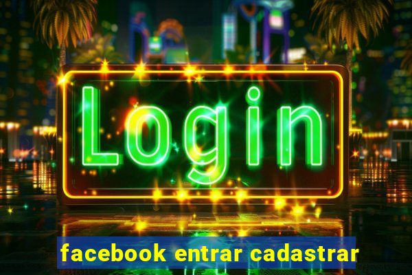 facebook entrar cadastrar